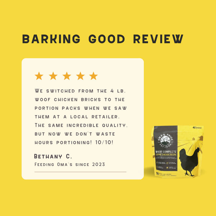 Oma's Pride Woof Complete Canine Chicken Recipe Frozen Dog Food